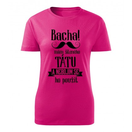 Bacha, mám šíleného tátu